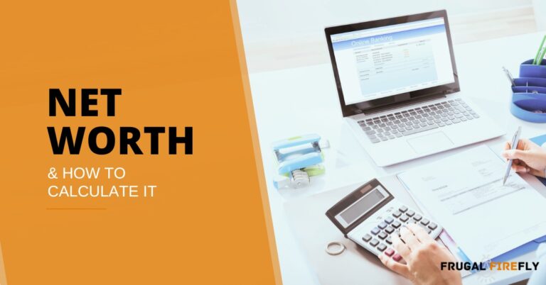 Net Worth: What is it and how do you calculate it?